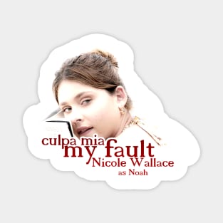 Nicole Wallace as noah culpa mia / my fault 2023 movie themed graphic design by ironpalette Magnet