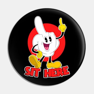 Fluff You! Sit Here where my finger points Funny Glove Character Pin