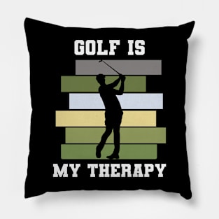 Golf Is My Therapy Pillow