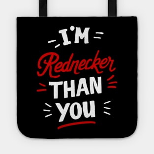 I am rednecker than you Tote