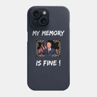 My memory is fine Phone Case