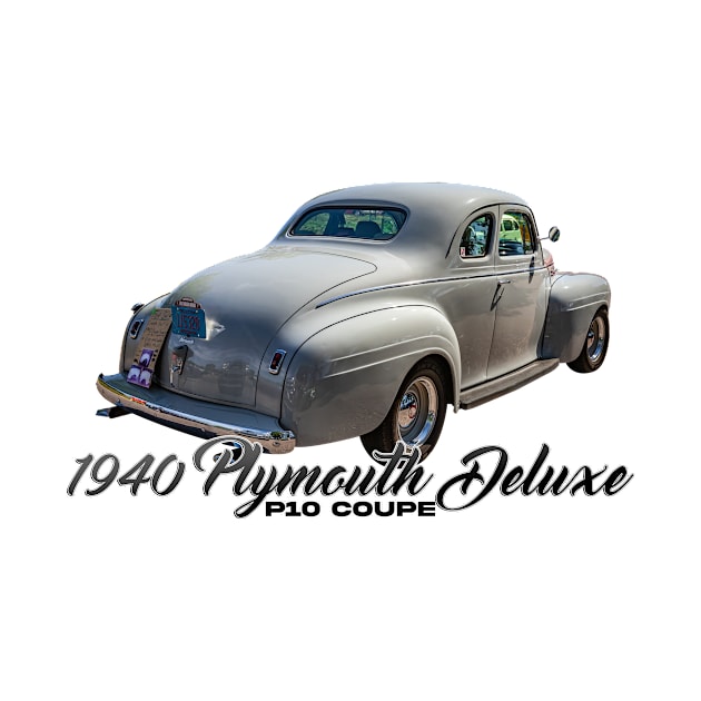 1940 Plymouth Deluxe P10 Coupe by Gestalt Imagery