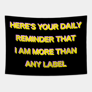 I am more than any label Tapestry