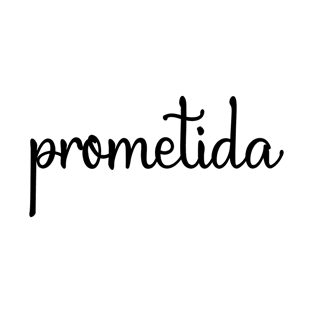 Prometida or Fiancée - Engagement Announcement Wedding Party Gift For Women T-Shirt