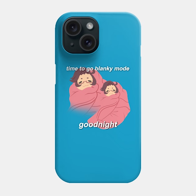 Time to go blanky mode Phone Case by Bean Dumpster