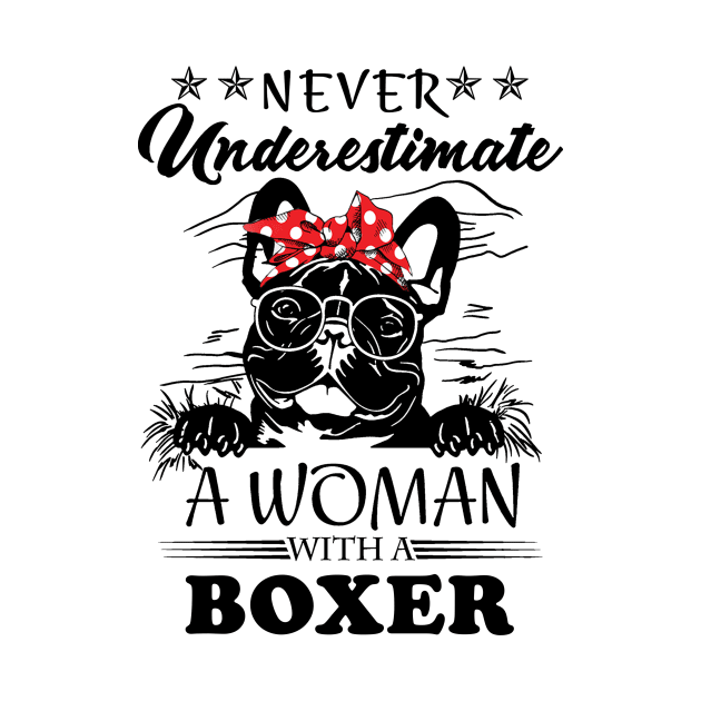 never underestimate a woman with a boxer by binnacleenta