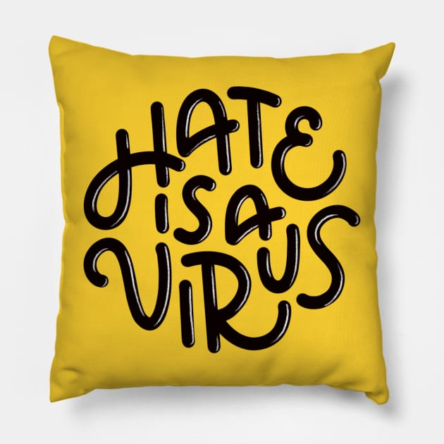 Hate is a Virus (Black) Pillow by mildlyeclectic