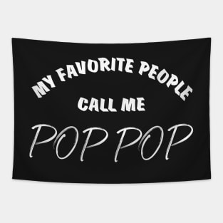 My Favorite People Call Me Pop Pop Tapestry