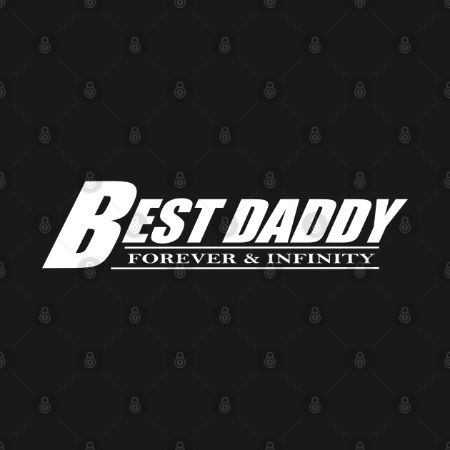 Best daddy - Father Day - T-Shirt