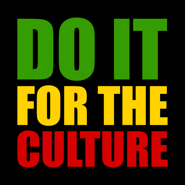 Rasta, Do it for the Culture, Jamaican, Rastafarian by alzo