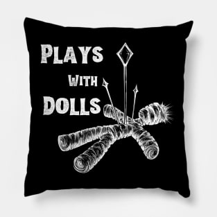 Plays With Dolls Pillow