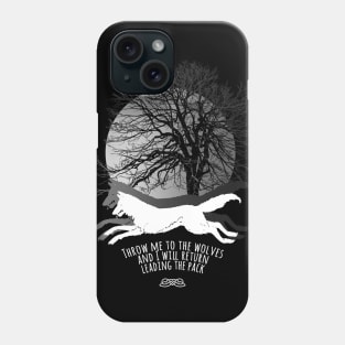 Throw Me To The Wolves Phone Case