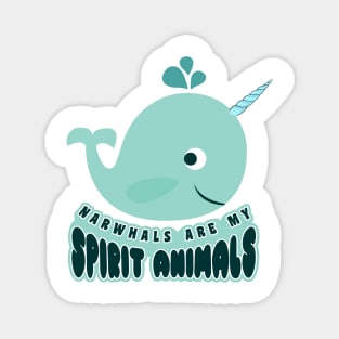 'Narwhals Are My Spirit Animal' Cute Animals Whale Gift Magnet