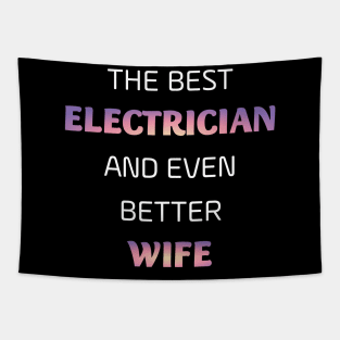 The best electrician and even better wife Tapestry