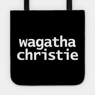 Wagatha Christie Typography White Text Tote