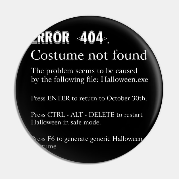 ERROR 404 COSTUME NOT FOUND - Easy DIY Costume Pin by mckinney