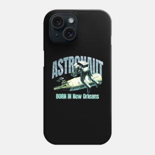 Astronaut Born In New Orleans Phone Case
