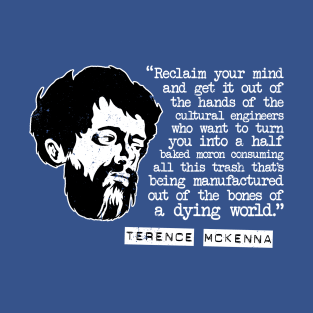 Terence McKenna "Reclaim Your Mind" Quote T-Shirt