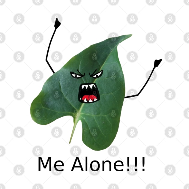 Leave me Alone (Leaf me alone) by CarolineArts