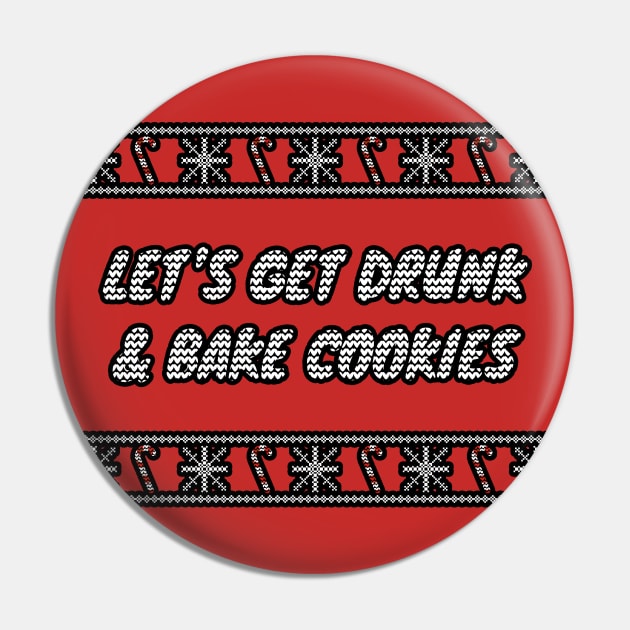 Let's Get Drunk And Bake Cookies Pin by LunaMay