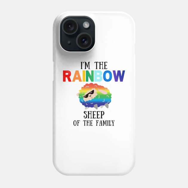 I'm the Rainbow Sheep of the Family Phone Case by DaniGirls