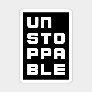 Unstoppable - Motivation Magnet