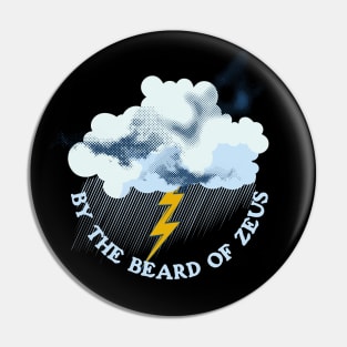 By the beard of Zeus Pin
