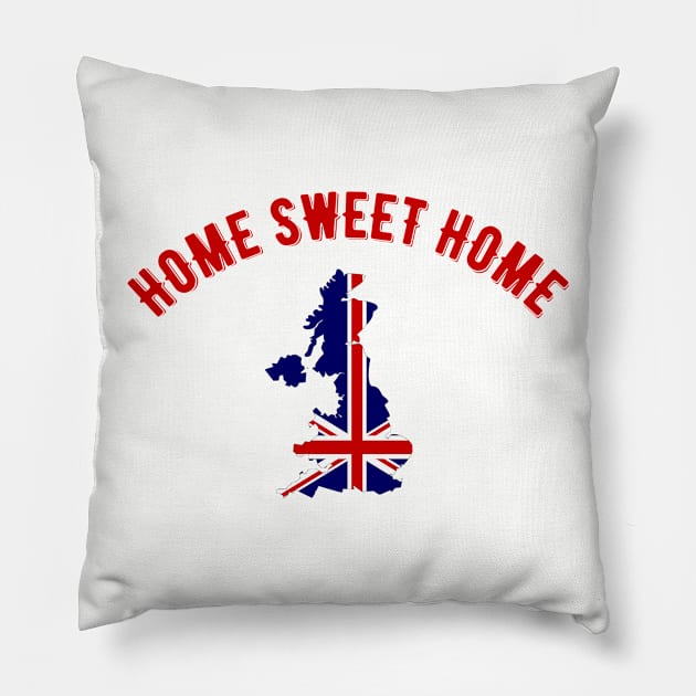 Home Sweet Home Great Britain Pillow by MessageOnApparel