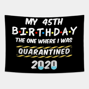 45th Birthday Quarantined Tapestry