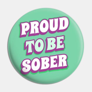 Proud To Be Sober Pin