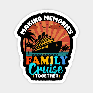 Family Cruise 2024 T-shirt - Making Memories Family Cruise Together Magnet