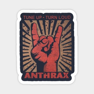 Tune up . Tune Loud Anthrax Magnet