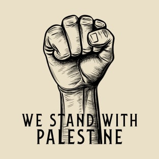 We Stand With Palestine T-Shirt