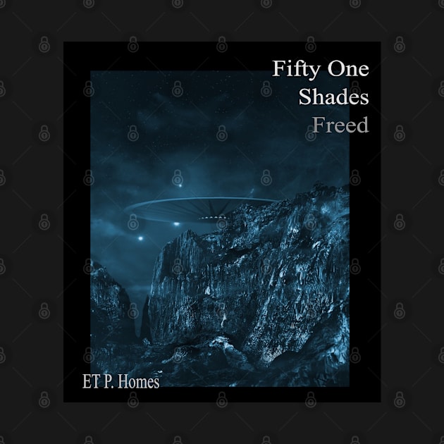 Fifty One Shades Freed by LoneWolfMuskoka