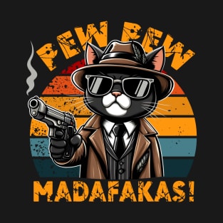 Pew pew madafakas cat T-Shirt