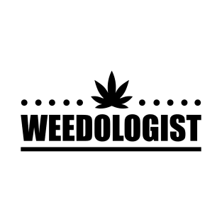 Weedologist T-Shirt