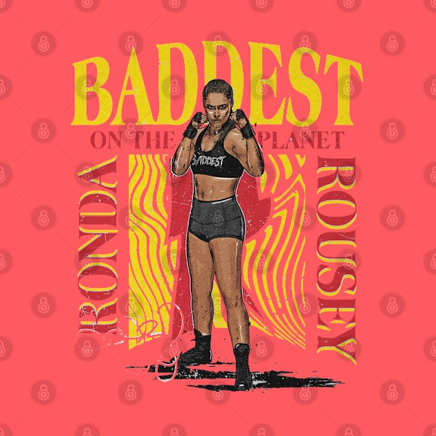 Ronda Rousey Baddest On The Planet by MunMun_Design