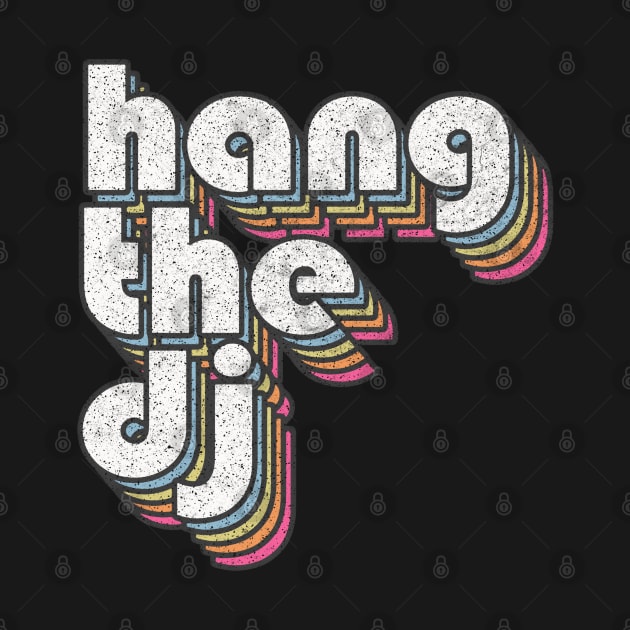 Hang The DJ / 80s Lyrics Typography Design by DankFutura