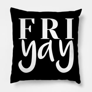 FriYAY Weekend Vibes Pillow