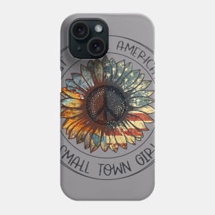 Sunflower Flag Just An American Small Town Girl Phone Case