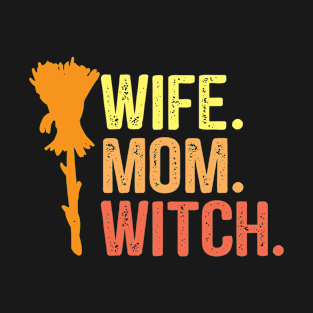 Wife Mom Witch Halloween Costume T-Shirt