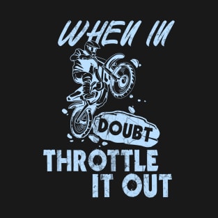 Awesome Throttle Out Motocross Gift Cool Dirt Bike Print T-Shirt