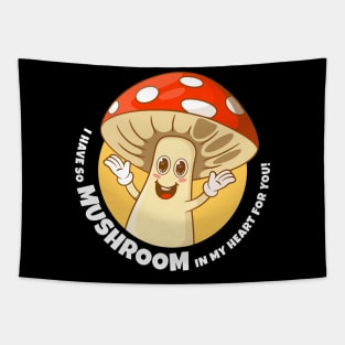 I have so mushroom in my heart for you (on dark colors) Tapestry