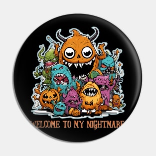 Welcome to my nightmare Pin