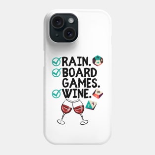 Rain. Boardgames. Wine. Check off List for Game Fans Phone Case
