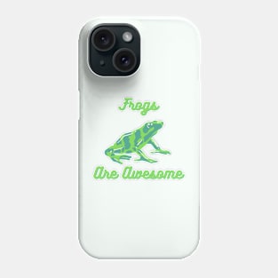 Frogs Are Awesome Phone Case