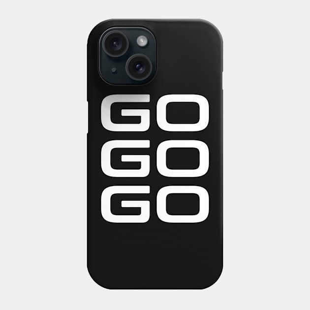 Go Go Go Phone Case by StickSicky