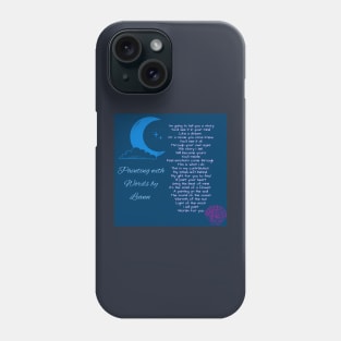 I'm going to tell you a story Phone Case