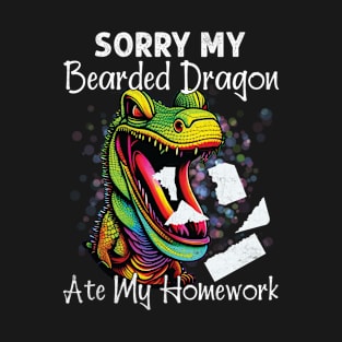 Sorry My Bearded Dragon Ate My Homework Funny Teacher Student T-Shirt