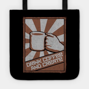 Drink Coffee and Create Tote